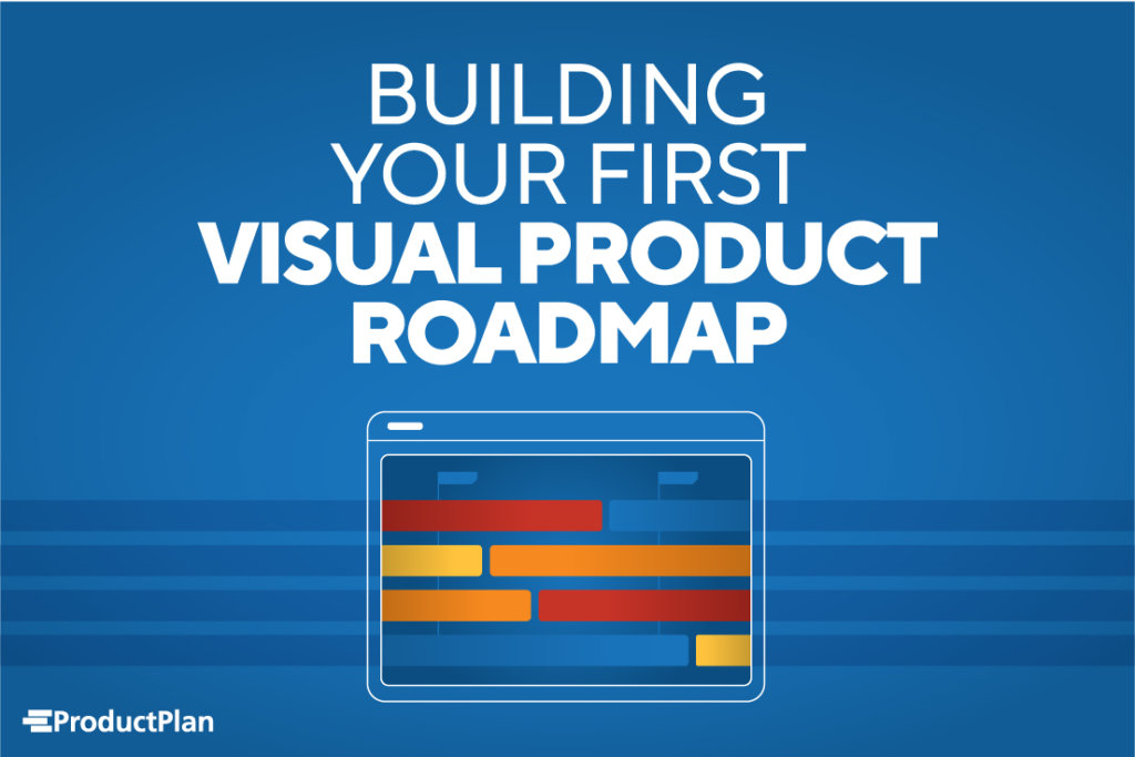 Building-Your-First-Visual-Product-Roadmap