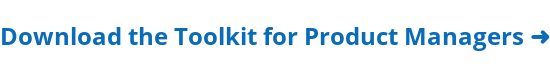 Download the Product Manager's Toolkit ➜