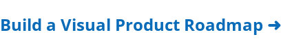 Build Your First Visual Product Roadmap ➜