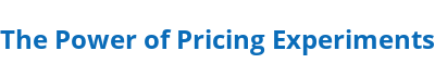 The Power of Pricing Experiments